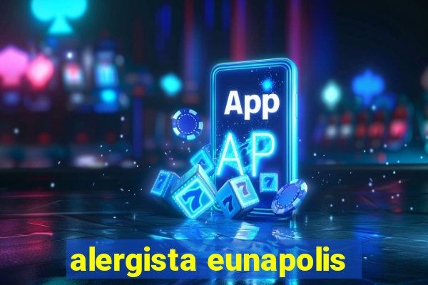 alergista eunapolis